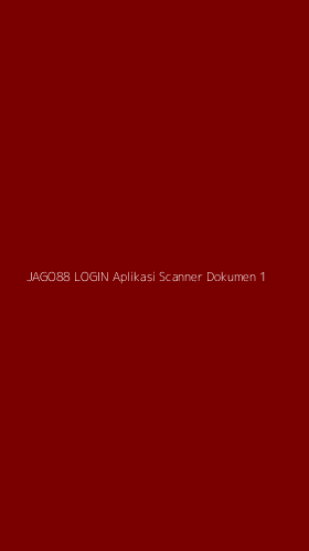 Tampilan Antarmuka Aplikasi Jago88 Login Aplikasi Scanner Dokumen - 1
