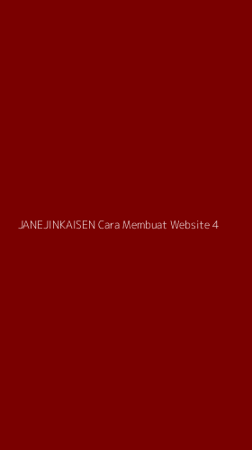 Tampilan Antarmuka Aplikasi Janejinkaisen Cara Membuat Website - 4