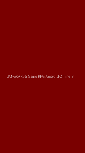 Tampilan Antarmuka Aplikasi Jangkar55 Game Rpg Android Offline - 3