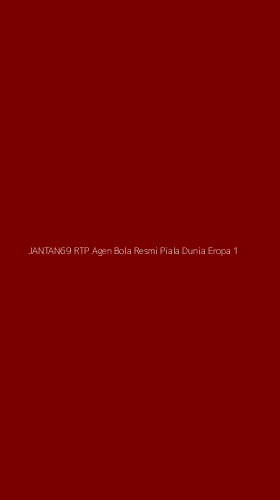 Tampilan Antarmuka Aplikasi Jantan69 Rtp Agen Bola Resmi Piala Dunia Eropa - 1