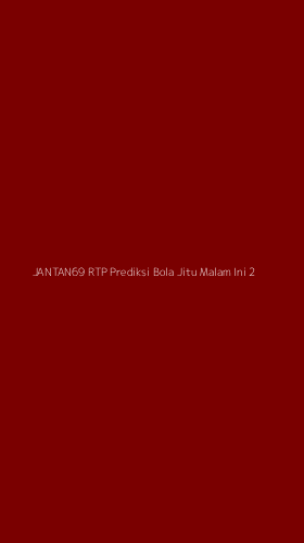 Tampilan Antarmuka Aplikasi Jantan69 Rtp Prediksi Bola Jitu Malam Ini - 2
