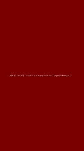 Tampilan Antarmuka Aplikasi Jaya4d Login Daftar Slot Deposit Pulsa Tanpa Potongan - 2