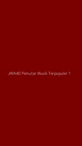 Tampilan Antarmuka Aplikasi Jaya4d Pemutar Musik Terpopuler - 1