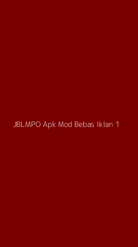 Tampilan Antarmuka Aplikasi Jblmpo Apk Mod Bebas Iklan - 1
