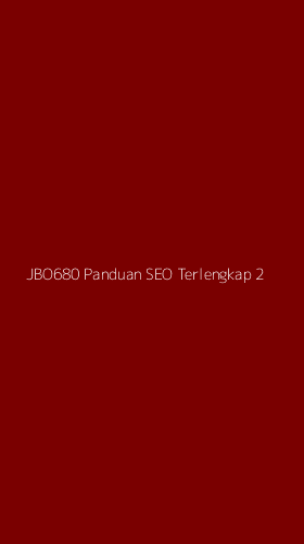 Tampilan Antarmuka Aplikasi Jbo680 Panduan Seo Terlengkap - 2