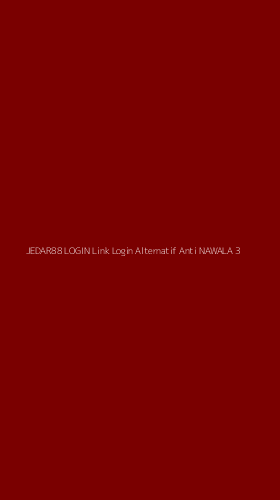 Tampilan Antarmuka Aplikasi Jedar88 Login Link Login Alternatif Anti Nawala - 3