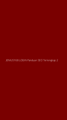 Tampilan Antarmuka Aplikasi Jenius168 Login Panduan Seo Terlengkap - 2