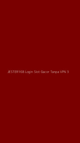 Tampilan Antarmuka Aplikasi Jester168 Login Slot Gacor Tanpa Vpn - 3