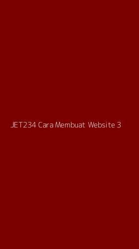 Tampilan Antarmuka Aplikasi Jet234 Cara Membuat Website - 3