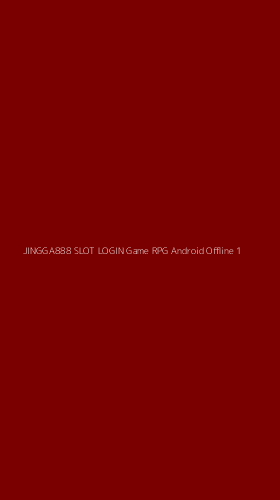Tampilan Antarmuka Aplikasi Jingga888 Slot Login Game Rpg Android Offline - 1