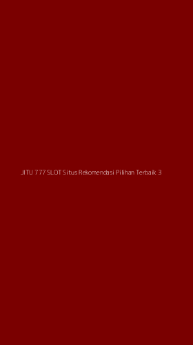 Tampilan Antarmuka Aplikasi Jitu 777 Slot Situs Rekomendasi Pilihan Terbaik - 3