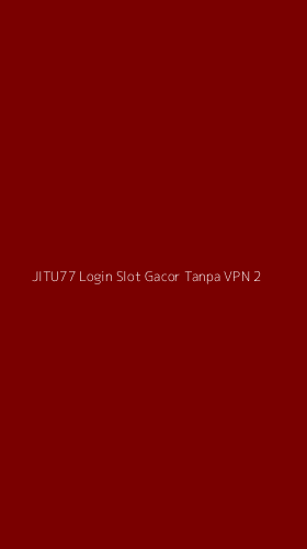 Tampilan Antarmuka Aplikasi Jitu77 Login Slot Gacor Tanpa Vpn - 2