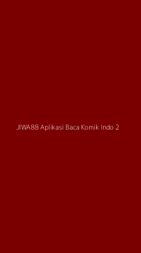 Tampilan Antarmuka Aplikasi Jiwa88 Aplikasi Baca Komik Indo - 2
