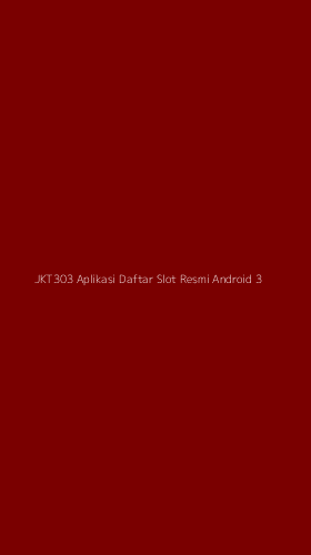 Tampilan Antarmuka Aplikasi Jkt303 Aplikasi Daftar Slot Resmi Android - 3