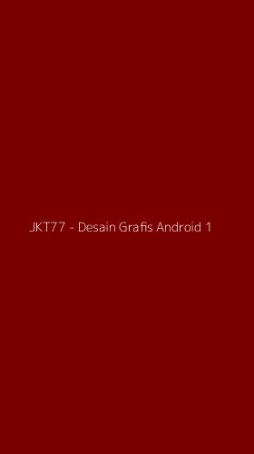 Tampilan Antarmuka Aplikasi JKT77 - Desain Grafis Android - 1
