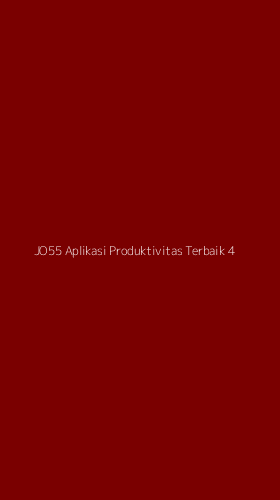Tampilan Antarmuka Aplikasi Jo55 Aplikasi Produktivitas Terbaik - 4
