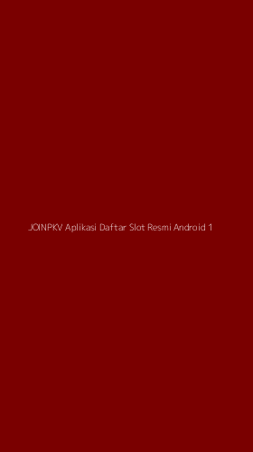 Tampilan Antarmuka Aplikasi Joinpkv Aplikasi Daftar Slot Resmi Android - 1