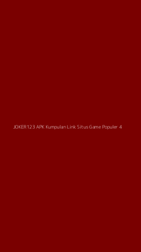 Tampilan Antarmuka Aplikasi Joker123 Apk Kumpulan Link Situs Game Populer - 4