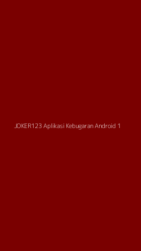 Tampilan Antarmuka Aplikasi Joker123 Aplikasi Kebugaran Android - 1