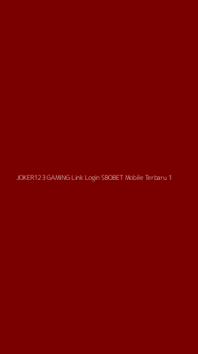 Tampilan Antarmuka Aplikasi Joker123 Gaming Link Login Sbobet Mobile Terbaru - 1