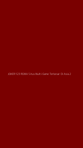 Tampilan Antarmuka Aplikasi Joker123 Roma Situs Multi Game Terbesar Di Asia - 2