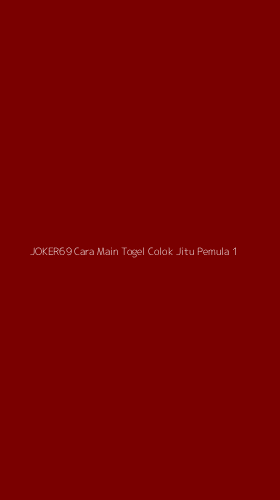 Tampilan Antarmuka Aplikasi Joker69 Cara Main Togel Colok Jitu Pemula - 1