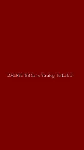Tampilan Antarmuka Aplikasi Jokerbet88 Game Strategi Terbaik - 2