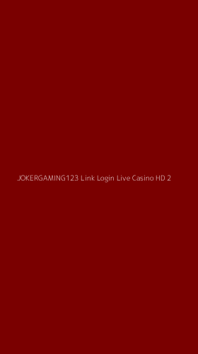 Tampilan Antarmuka Aplikasi Jokergaming123 Link Login Live Casino Hd - 2