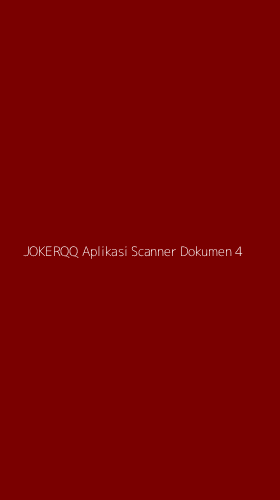 Tampilan Antarmuka Aplikasi Jokerqq Aplikasi Scanner Dokumen - 4
