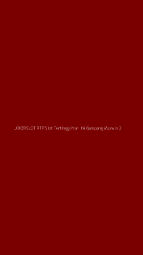 Tampilan Antarmuka Aplikasi Jokerslot Rtp Slot Tertinggi Hari Ini Gampang Maxwin - 2
