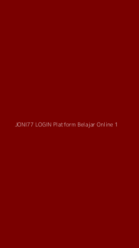 Tampilan Antarmuka Aplikasi Joni77 Login Platform Belajar Online - 1