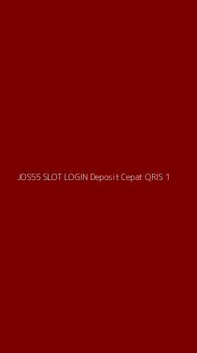 Tampilan Antarmuka Aplikasi Jos55 Slot Login Deposit Cepat Qris - 1