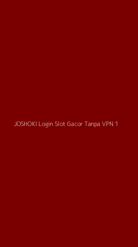 Tampilan Antarmuka Aplikasi Joshoki Login Slot Gacor Tanpa Vpn - 1