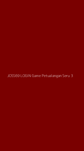 Tampilan Antarmuka Aplikasi Joss69 Login Game Petualangan Seru - 3