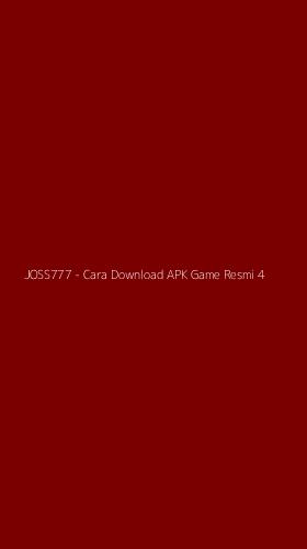 Tampilan Antarmuka Aplikasi JOSS777 - Cara Download APK Game Resmi - 4