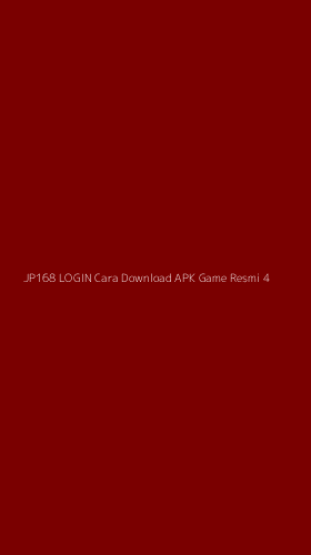Tampilan Antarmuka Aplikasi Jp168 Login Cara Download Apk Game Resmi - 4