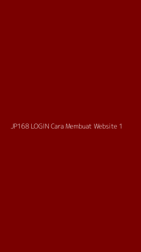 Tampilan Antarmuka Aplikasi Jp168 Login Cara Membuat Website - 1