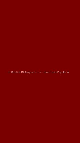 Tampilan Antarmuka Aplikasi Jp168 Login Kumpulan Link Situs Game Populer - 4