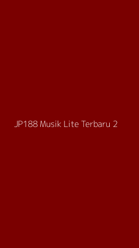 Tampilan Antarmuka Aplikasi Jp188 Musik Lite Terbaru - 2