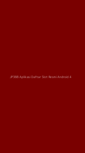 Tampilan Antarmuka Aplikasi Jp388 Aplikasi Daftar Slot Resmi Android - 4