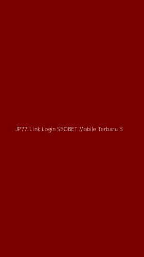 Tampilan Antarmuka Aplikasi Jp77 Link Login Sbobet Mobile Terbaru - 3
