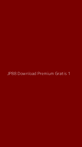 Tampilan Antarmuka Aplikasi Jp88 Download Premium Gratis - 1