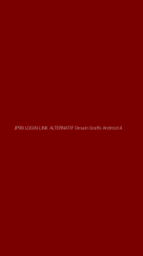 Tampilan Antarmuka Aplikasi Jp99 Login Link Alternatif Desain Grafis Android - 4