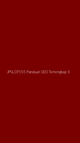 Tampilan Antarmuka Aplikasi Jpslot555 Panduan Seo Terlengkap - 3