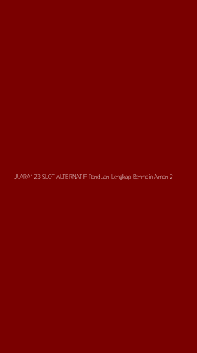 Tampilan Antarmuka Aplikasi Juara123 Slot Alternatif Panduan Lengkap Bermain Aman - 2