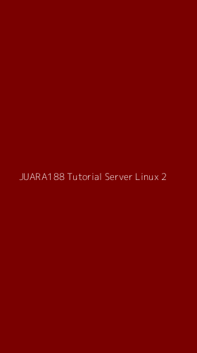 Tampilan Antarmuka Aplikasi Juara188 Tutorial Server Linux - 2