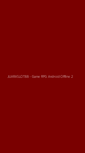 Tampilan Antarmuka Aplikasi JUARASLOT88 - Game RPG Android Offline - 2