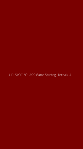 Tampilan Antarmuka Aplikasi Judi Slot Bola99 Game Strategi Terbaik - 4