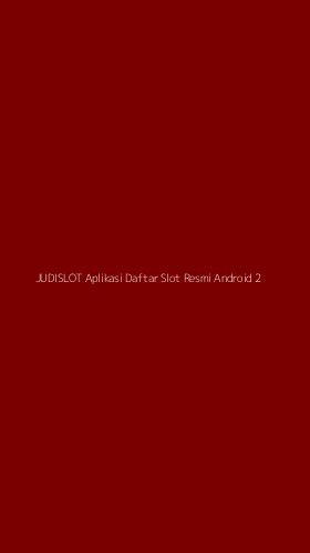 Tampilan Antarmuka Aplikasi Judislot Aplikasi Daftar Slot Resmi Android - 2