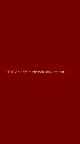 Tampilan Antarmuka Aplikasi Juragan 168 Pembersih Ram Otomatis - 2